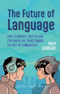 Enlarge image Cover: The Future of Language - Bloomsbury Academic