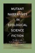 Cover: Mutant Narratives in Ecological Science Fiction - Bloomsbury Academic