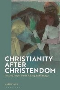 Enlarge image Cover: Christianity after Christendom - Bloomsbury Academic