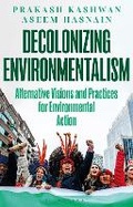 Cover: Decolonizing Environmentalism - Bloomsbury Academic