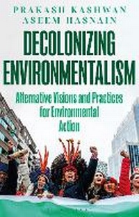 Enlarge image Cover: Decolonizing Environmentalism - Bloomsbury Academic