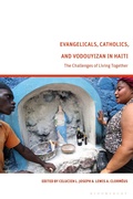Cover: Evangelicals, Catholics, and Vodouyizan in Haiti - Bloomsbury Academic