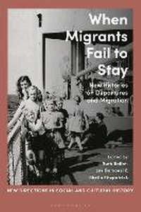Enlarge image Cover: When Migrants Fail to Stay - Bloomsbury Academic