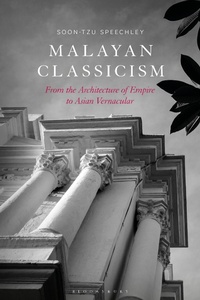 Enlarge image Cover: Malayan Classicism - Bloomsbury Visual Arts