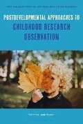 Cover: Postdevelopmental Approaches to Childhood Research Observation - Bloomsbury Academic