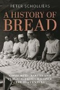 Cover: A History of Bread - Bloomsbury Academic