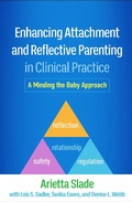 Cover: Enhancing Attachment and Reflective Parenting in Clinical Practice - Guilford Press
