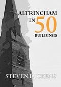 Cover: Altrincham in 50 Buildings - Amberley Publishing