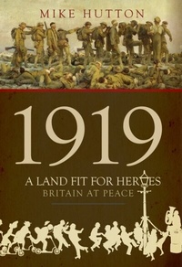 Abbildung von: 1919 - A Land Fit for Heroes - Amberley Publishing