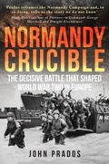 Cover: Normandy Crucible - Amberley Publishing