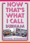 Cover: Now That's What I Call Durham - Amberley Publishing