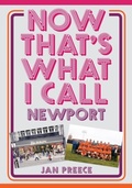 Cover: Now That's What I Call Newport - Amberley Publishing