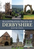 Cover: Illustrated Tales of Derbyshire - Amberley Publishing