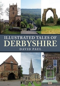 Abbildung von: Illustrated Tales of Derbyshire - Amberley Publishing