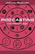 Cover: Podcasting in a Platform Age - Bloomsbury Academic USA