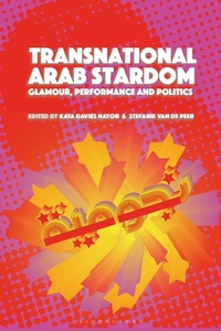 Abbildung von: Transnational Arab Stardom - Bloomsbury Academic USA