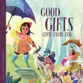 Cover: Good Gifts Come from God - New Growth Press