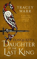 Cover: Daughter of the Last King (Conquest, #1) - Conquest