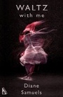 Cover: Waltz With Me - Renard Press Ltd