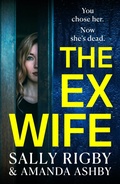 Cover: The Ex-Wife - Boldwood Books Ltd