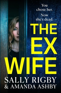 Enlarge image Cover: The Ex-Wife - Boldwood Books Ltd