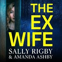 Enlarge image Cover: The Ex-Wife - Boldwood Books Ltd