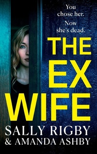 Enlarge image Cover: The Ex-Wife - Boldwood Books Ltd