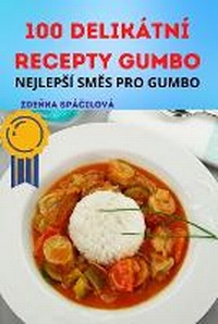 Abbildung von: 100 Delikatni Recepty Gumbo - Zdenka Spacilova