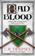 Cover: Bad Blood: an action-packed historical adventure set in Elizabethan Ireland - C R Dempsey