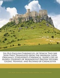 Cover: Six Old English Chronicles, of Which Two Are Now First Translated from the Monkish Latin Originals - Nabu Press
