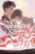 Cover: Little Mushroom: Revelations - Peach Flower House, LLC