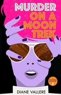Cover: Murder on a Moon Trek (Sylvia Stryker Space Mysteries, #1) - Polyester Press