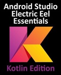 Cover: Android Studio Electric Eel Essentials - Kotlin Edition - Payload Media, Inc.