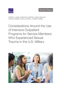 Enlarge image Cover: Considerations Around the Use of Intensive Outpatient Programs for Service Members Who Experienced Sexual Trauma in the U.S. Military - RAND Corporation