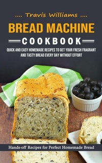 Enlarge image Cover: Bread Machine Cookbook - Zoe Lawson