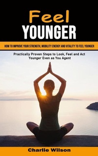Abbildung von: Feel Younger - Ryan Princeton