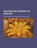 Cover: Bacon's Dictionary of Boston - Rarebooksclub.com