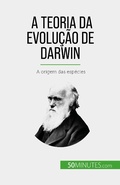 Cover: A Teoria da Evolu&ccedil;&atilde;o de Darwin - 50Minutes.com