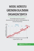 Cover: Model wzrostu Greinera dla zmian organizacyjnych - 50Minutes.com
