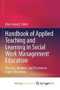 Enlarge image Cover: Handbook of Applied Teaching and Learning in Social Work Management Education - Springer