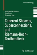Bild: Coherent Sheaves, Superconnections, and Riemann-Roch-Grothendieck - Birkhäuser