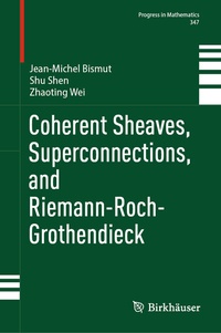 Abbildung von: Coherent Sheaves, Superconnections, and Riemann-Roch-Grothendieck - Birkhäuser