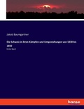 Cover: Die Schweiz in ihren Kaempfen und Umgestaltungen von 1830 bis 1850 - Hansebooks