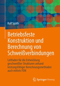 Abbildung von: Betriebsfeste Konstruktion und Berechnung von Schweißverbindungen - Springer Vieweg