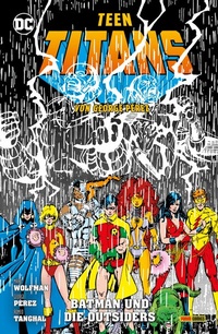 Abbildung von: Teen Titans von George Perez - Bd. 6: Batman und die Outsiders - DC COMICS bei Panini Comics