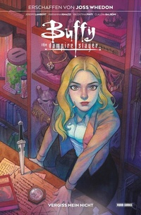 Abbildung von: Buffy the Vampire Slayer, Band 9 - Vergiss mein nicht - PANINI