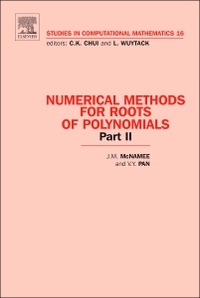 Enlarge image Cover: Numerical Methods for Roots of Polynomials - Part II: Volume 16 - Elsevier