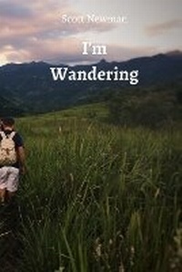 Enlarge image Cover: I'M Wandering - Scott Newman