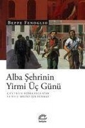 Cover: Alba Sehrinin Yirmi &Uuml;c G&uuml;n&uuml; - Iletisim Yayinlari