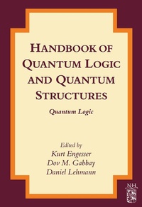 Enlarge image Cover: Handbook of Quantum Logic and Quantum Structures - Elsevier